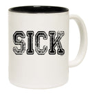 Sick - Funny Coffee Mug