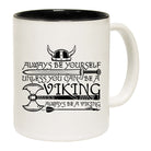 Viking Always Be Yourself Unless You Can Be A - Funny Coffee Mug