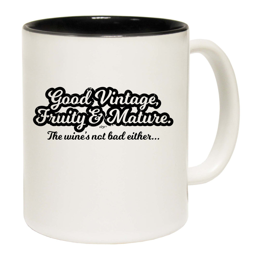 Good Vintage Fruity And Mature - Funny Coffee Mug Cup