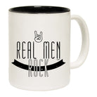 Real Men Rock - Funny Coffee Mug