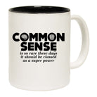 Common Sense Is So Rare - Funny Coffee Mug Cup