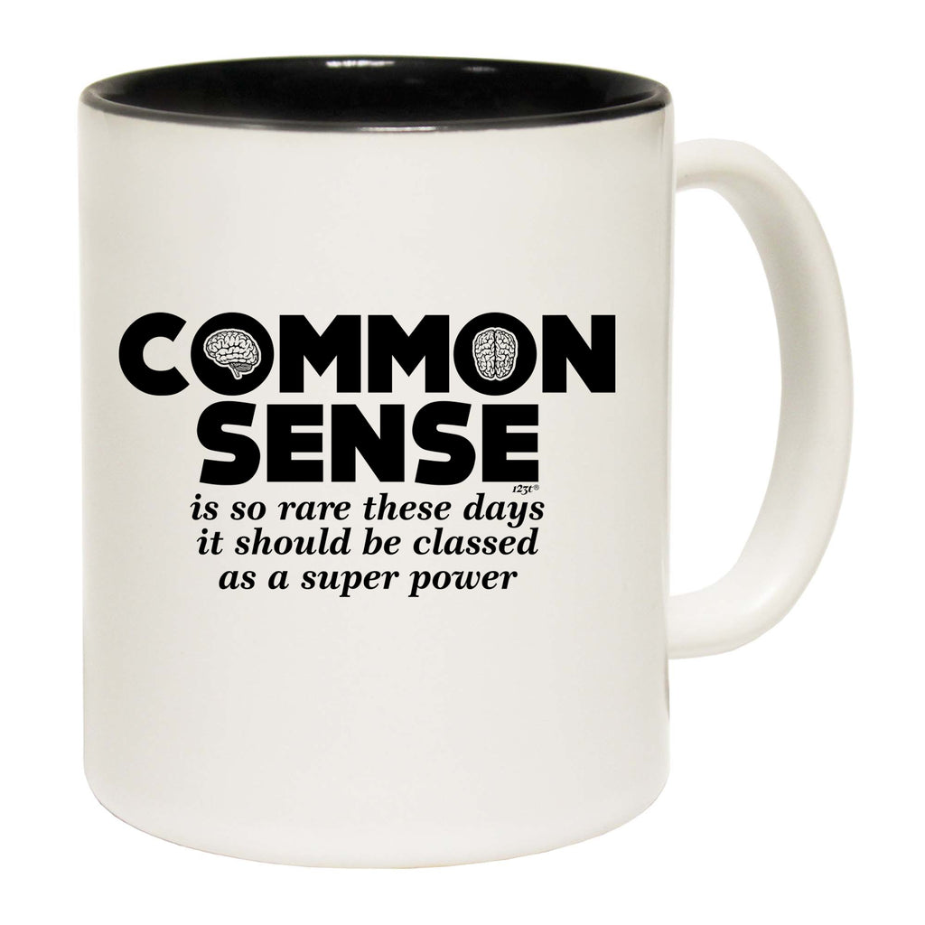 Common Sense Is So Rare - Funny Coffee Mug Cup