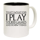 Thats What I Do I Play Video Games And I Know Things Gamer - Funny Coffee Mug
