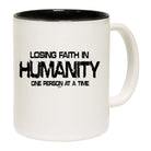 Losing Faith Humanity One Person At A Time - Funny Coffee Mug