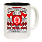 Firefighting One Of The Few Professions Left That Still Makes House Calls - Funny Coffee Mug