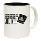Poker Will Not Overplay Ace King - Funny Coffee Mug