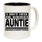 Aunti I Dont Need The Internet My Knows Everything Black - Funny Coffee Mug