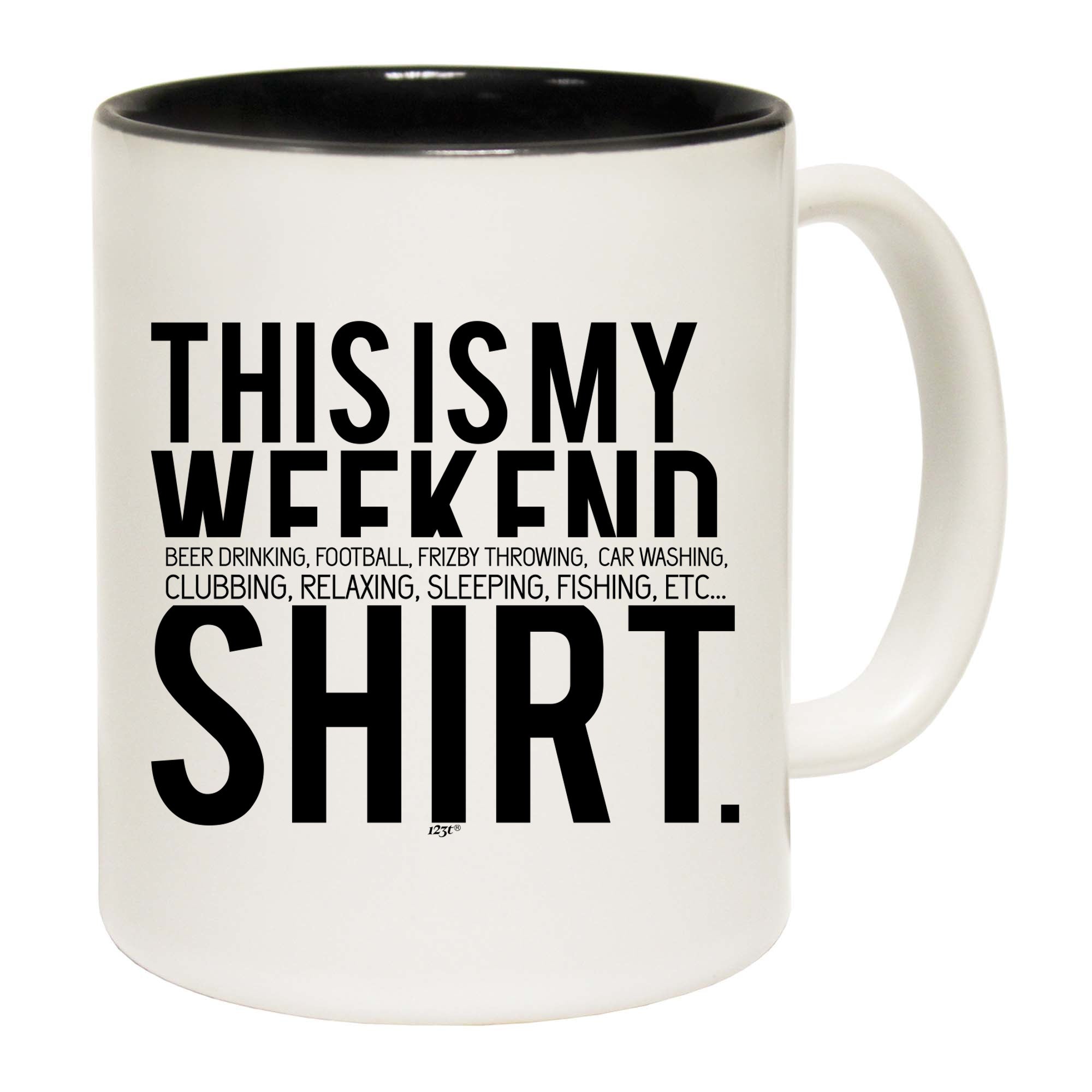This Is My Weekend Shirt - Funny Coffee Mug