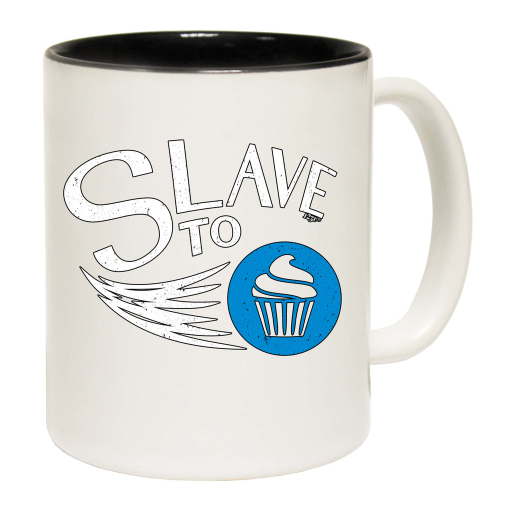 Slave To Cupcakes - Funny Coffee Mug