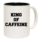 King Of Caffeine - Funny Coffee Mug
