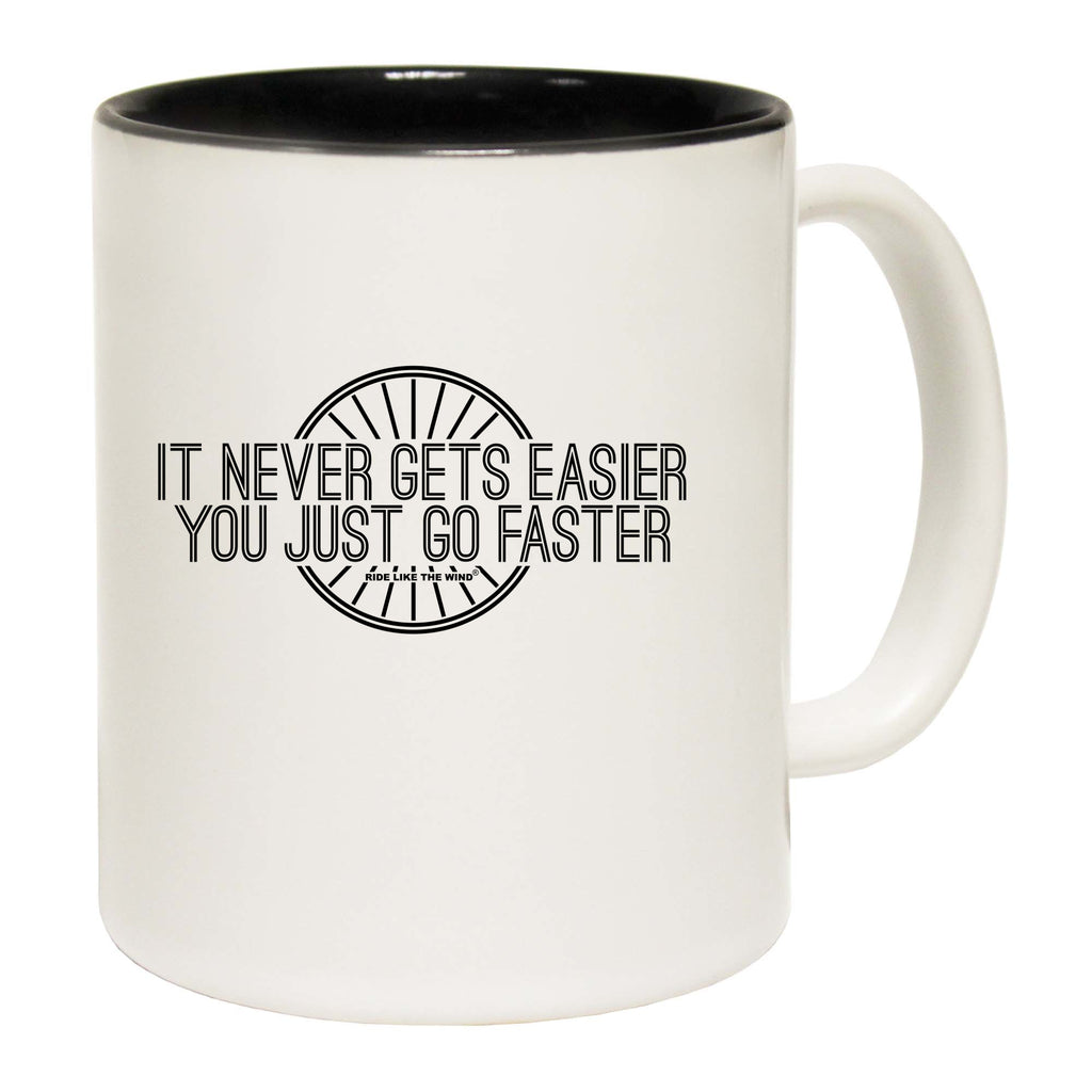 Rltw It Never Gets Easier Go Faster - Funny Coffee Mug