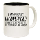 Currently Unsupervised Possisilities Endless - Funny Coffee Mug Cup