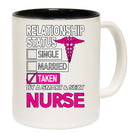 Nurse Relationship Status Single Married Taken - Funny Coffee Mug