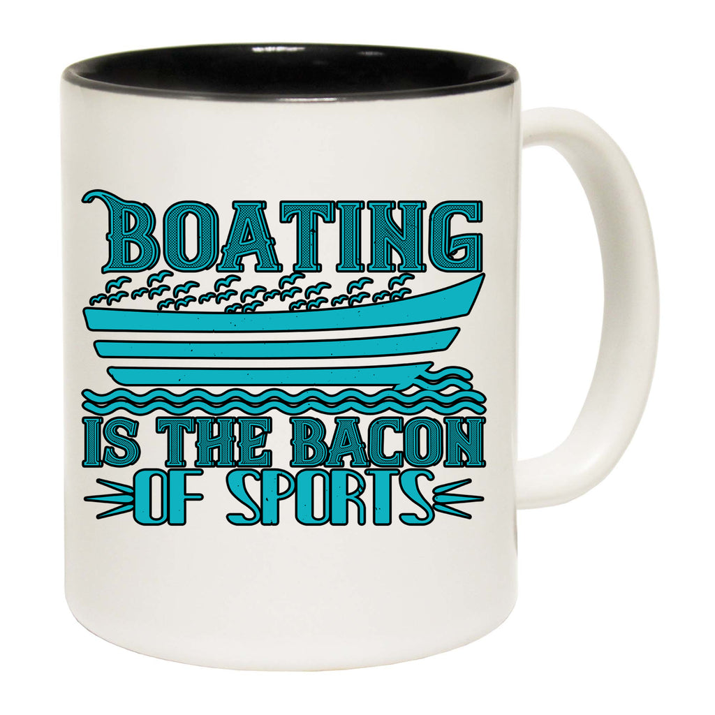 Boating Is The Bacon Of Sports Sailing - Funny Coffee Mug