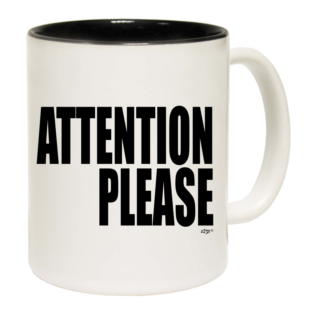 Attention Please White - Funny Coffee Mug Cup