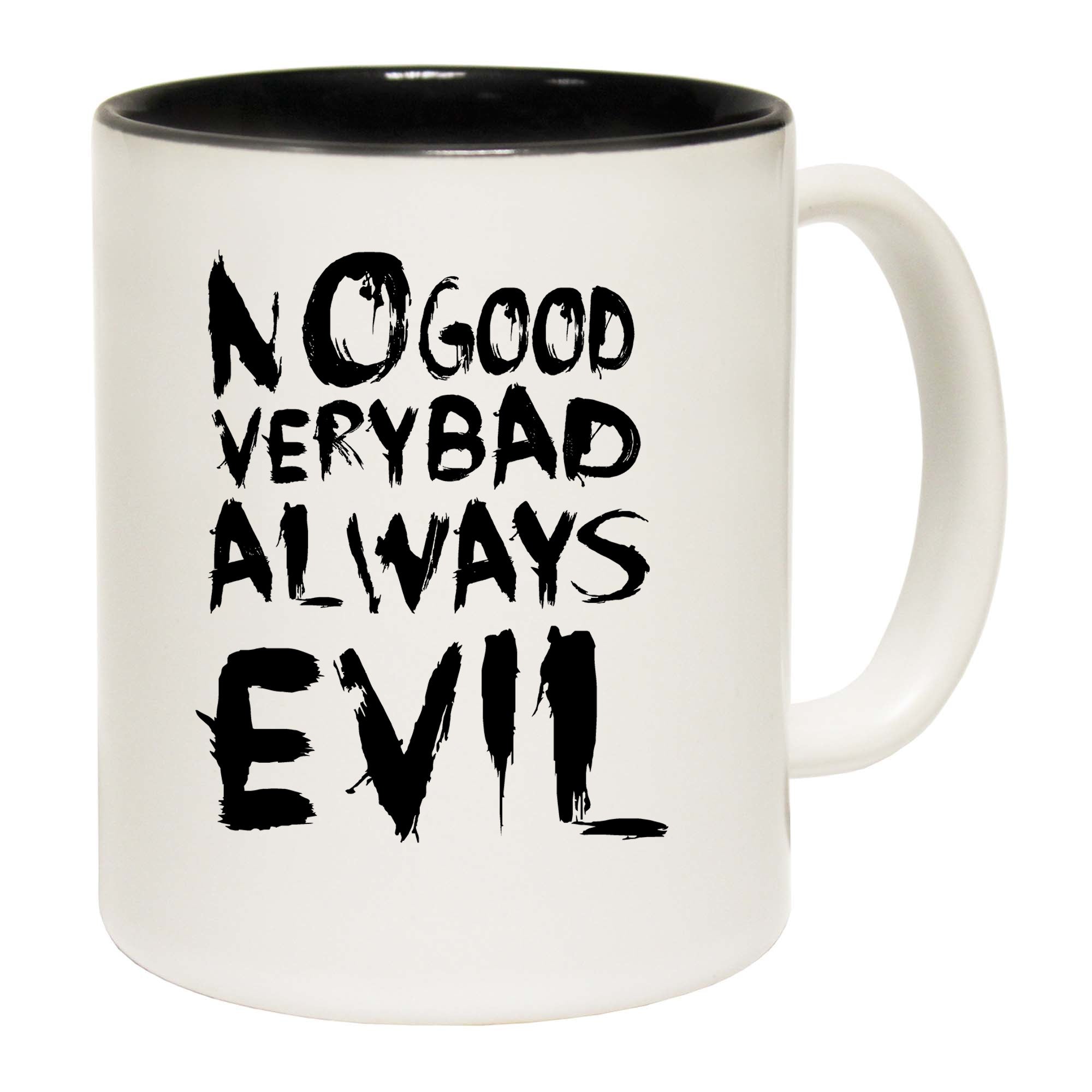 No Good Very Bad Always Evil - Funny Coffee Mug