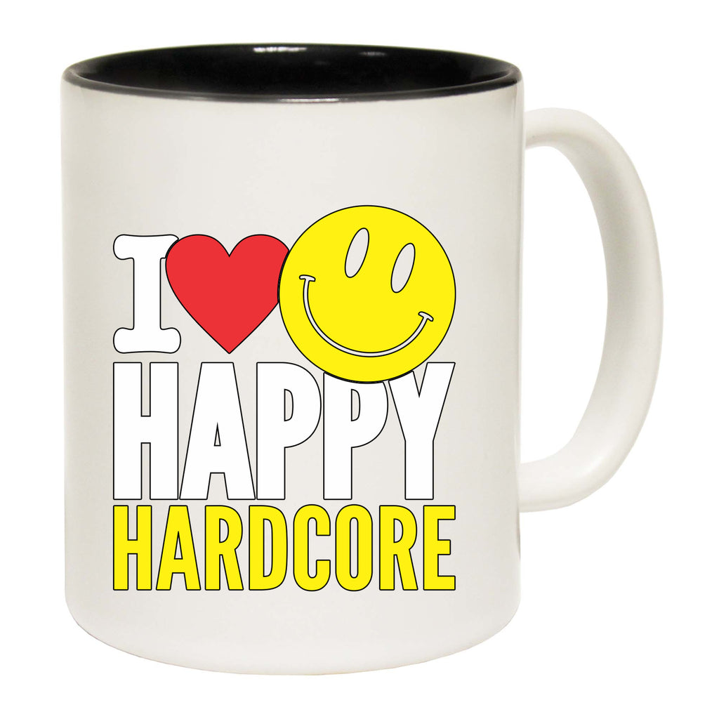 I Love Happy Hardcore - Funny Coffee Mug Cup