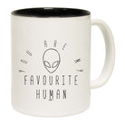 You Are My Favourite Human - Funny Coffee Mug