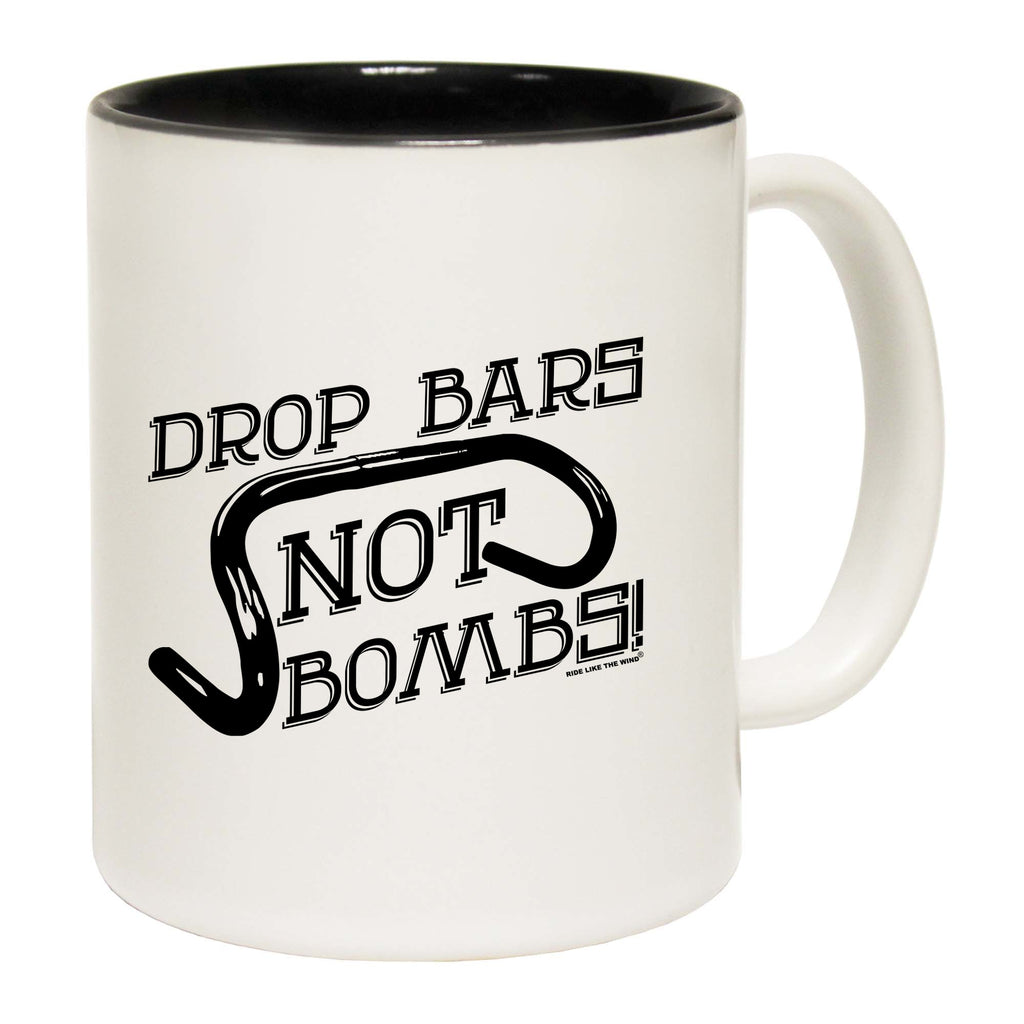 Rltw Drop Bars Not Bombs - Funny Coffee Mug