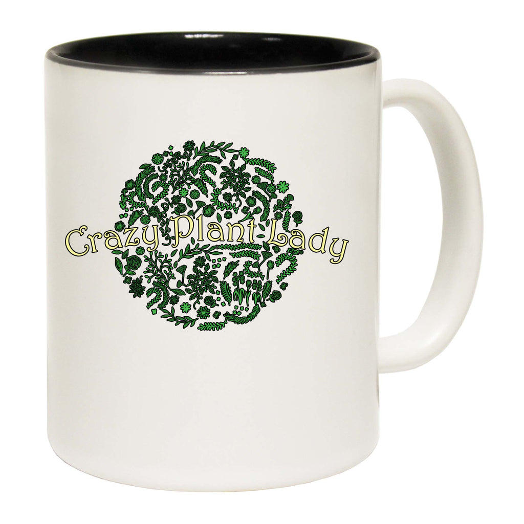 Crazy Plant Lady Garden - Funny Coffee Mug Cup