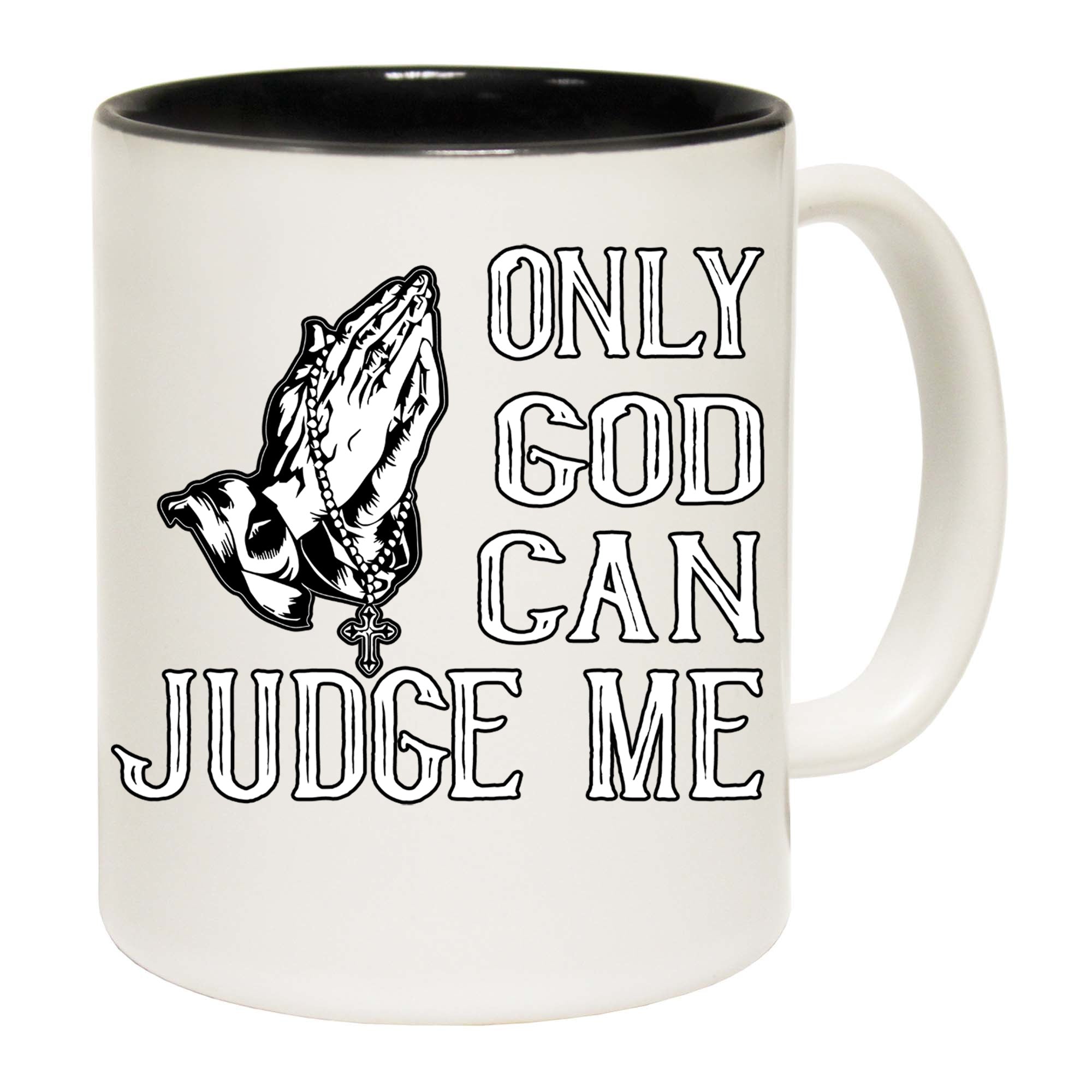 Only God Can Judge Me Jesus Christian - Funny Coffee Mug