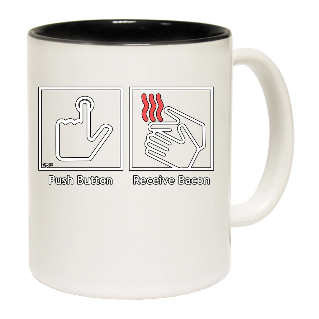 Push Bacon Receive Bacon - Funny Coffee Mug