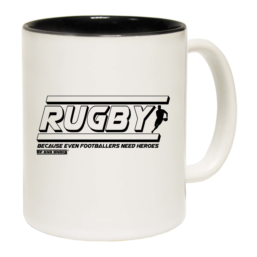 Uau Rugby Because Even Footballers Need Heroes - Funny Coffee Mug