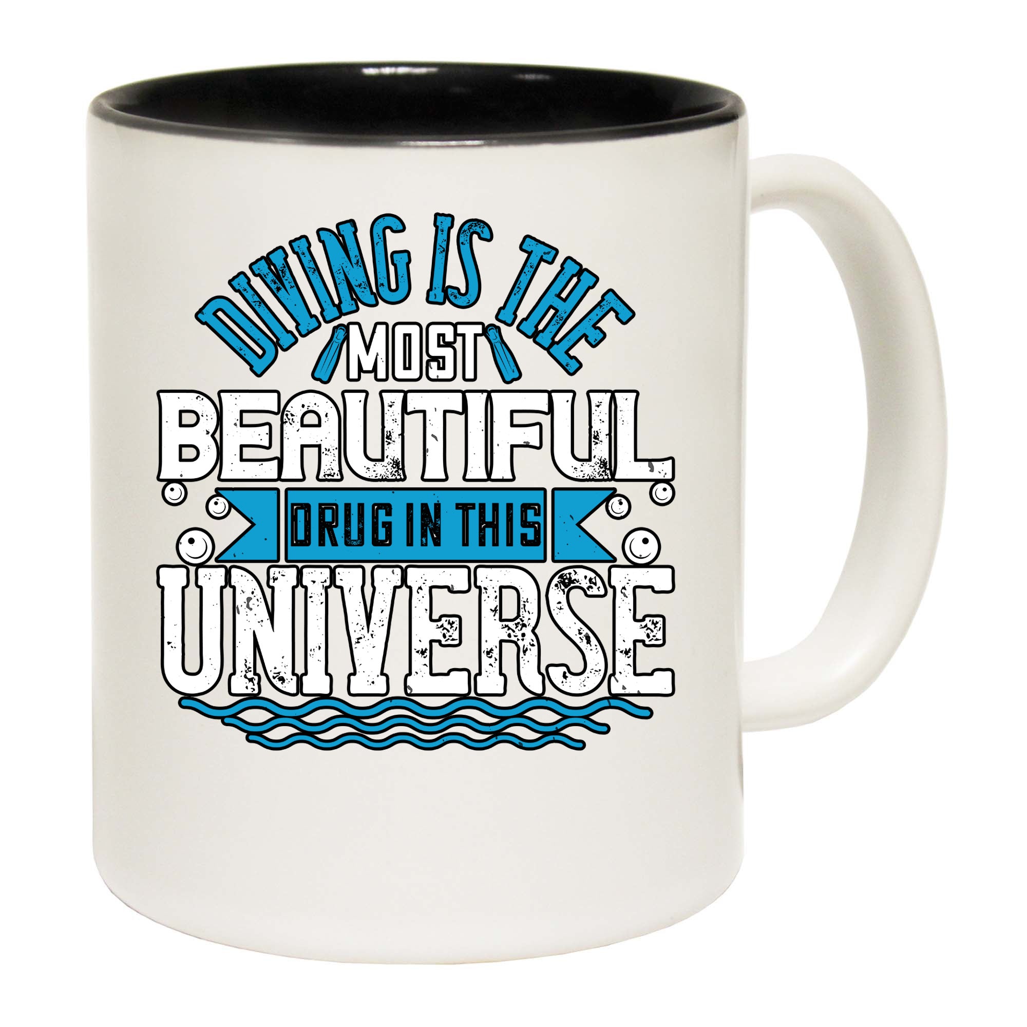 Diving Is The Most Beautiful Drug In This Universe - Funny Coffee Mug