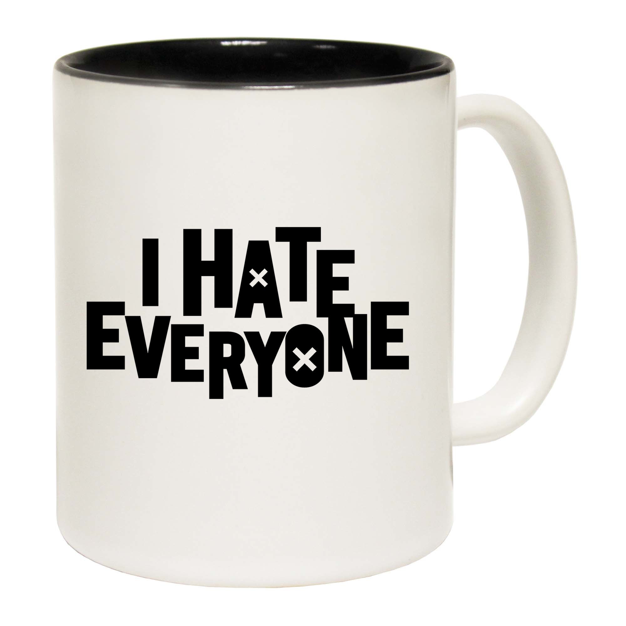 I Hate Everyone - Funny Coffee Mug