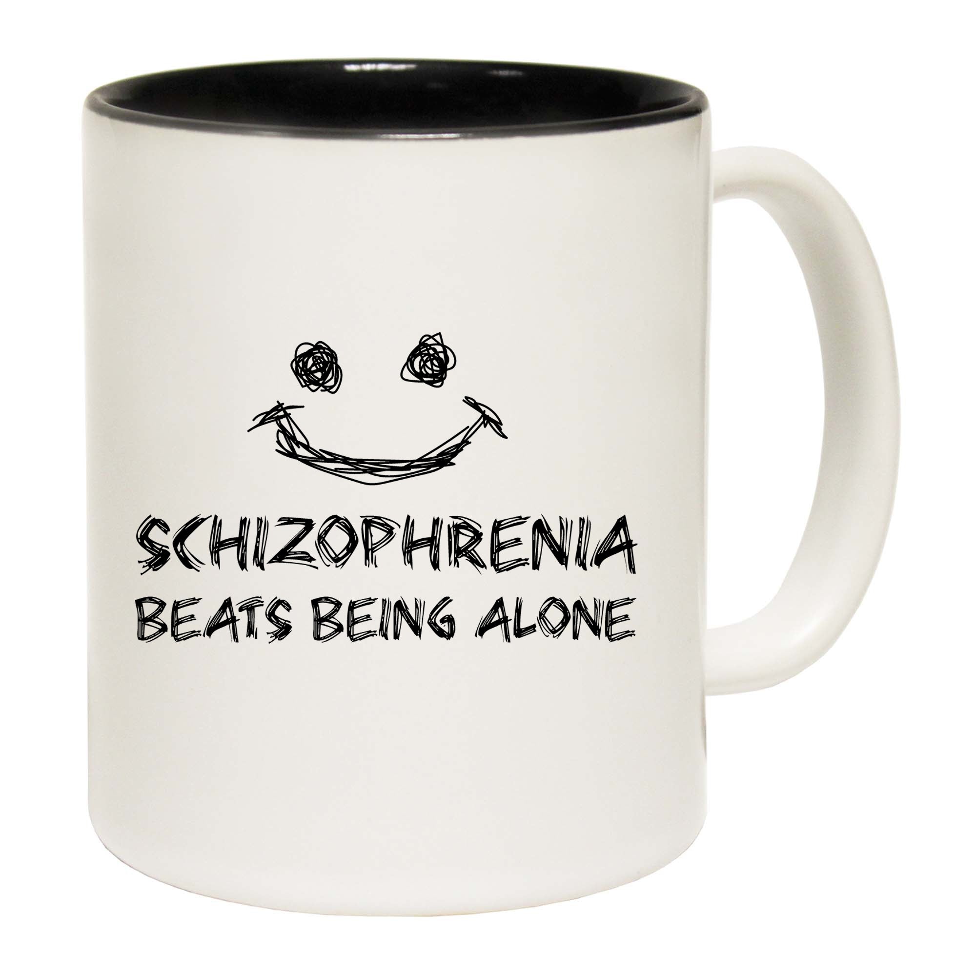 Schizophrenia Beats Being Alone - Funny Coffee Mug