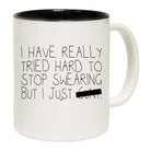 Tried Hard To Stop Swearing - Funny Coffee Mug