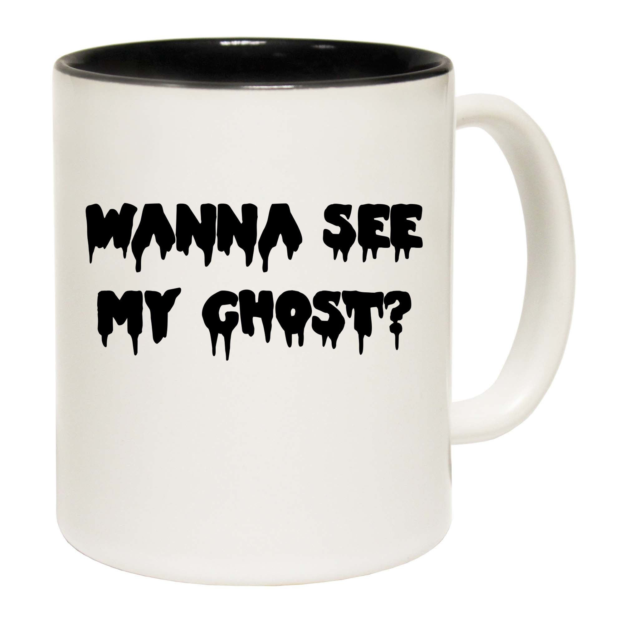 Wanna See My Ghost - Funny Coffee Mug