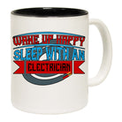 Wake Up Happy Sleep With An Electrician Sparky - Funny Coffee Mug
