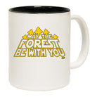May The Forest Be With You - Funny Coffee Mug