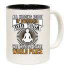 All Kidding Aside If Everyone Did Yoga - Funny Coffee Mug