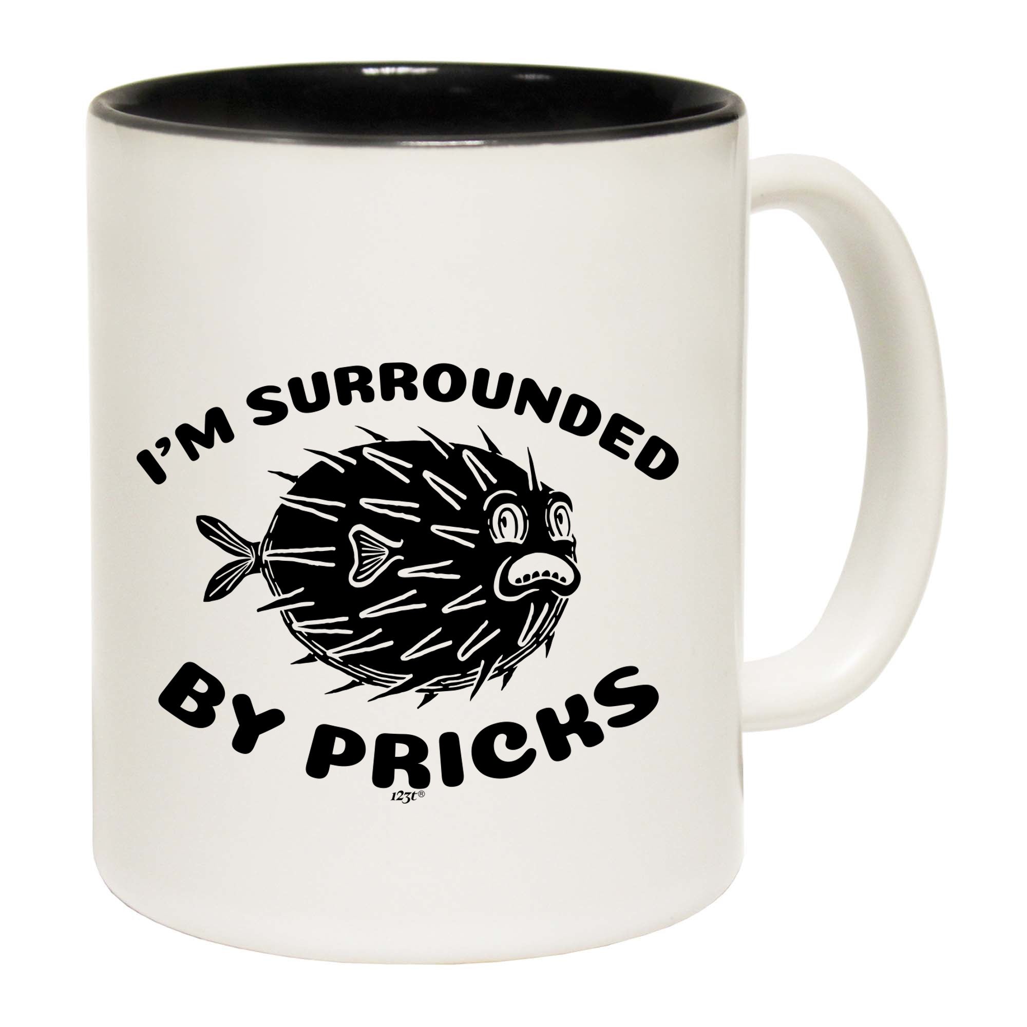 Im Surrounded By Pricks - Funny Coffee Mug Cup