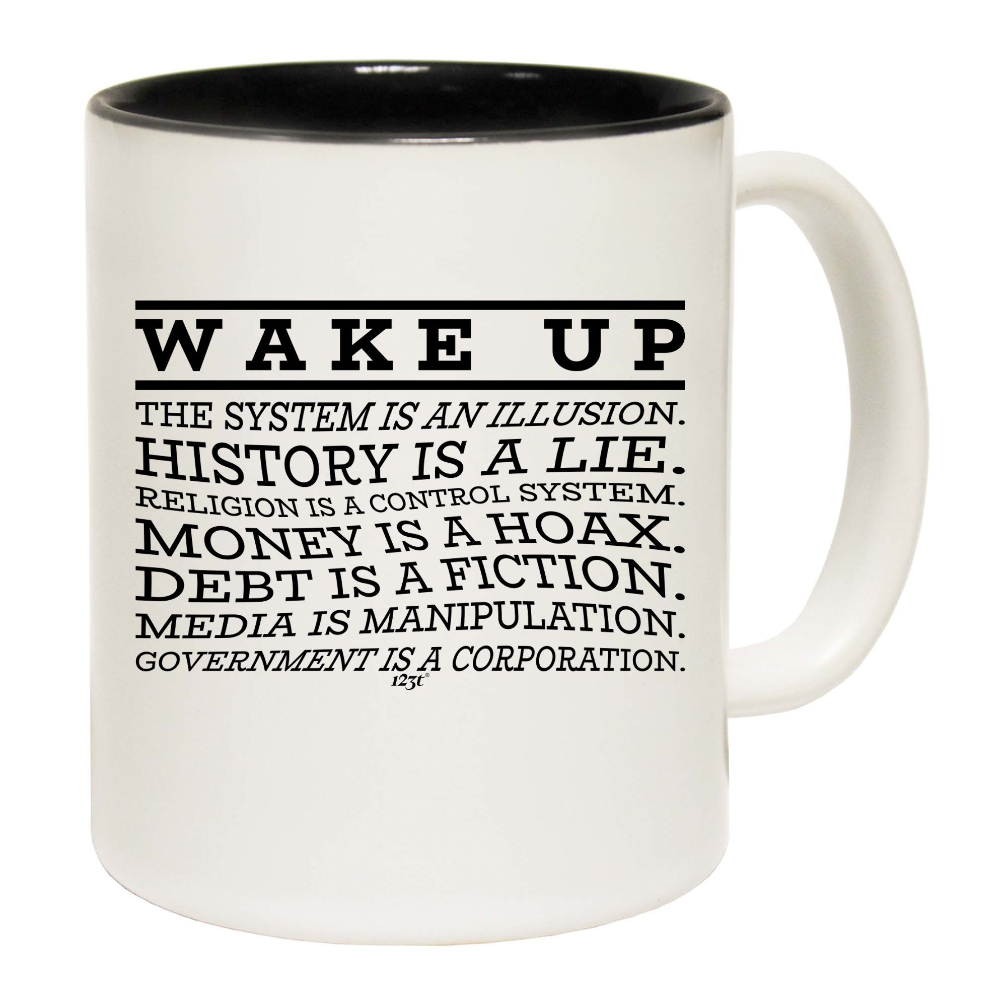 Wake Up The System Is An Illusion - Funny Coffee Mug