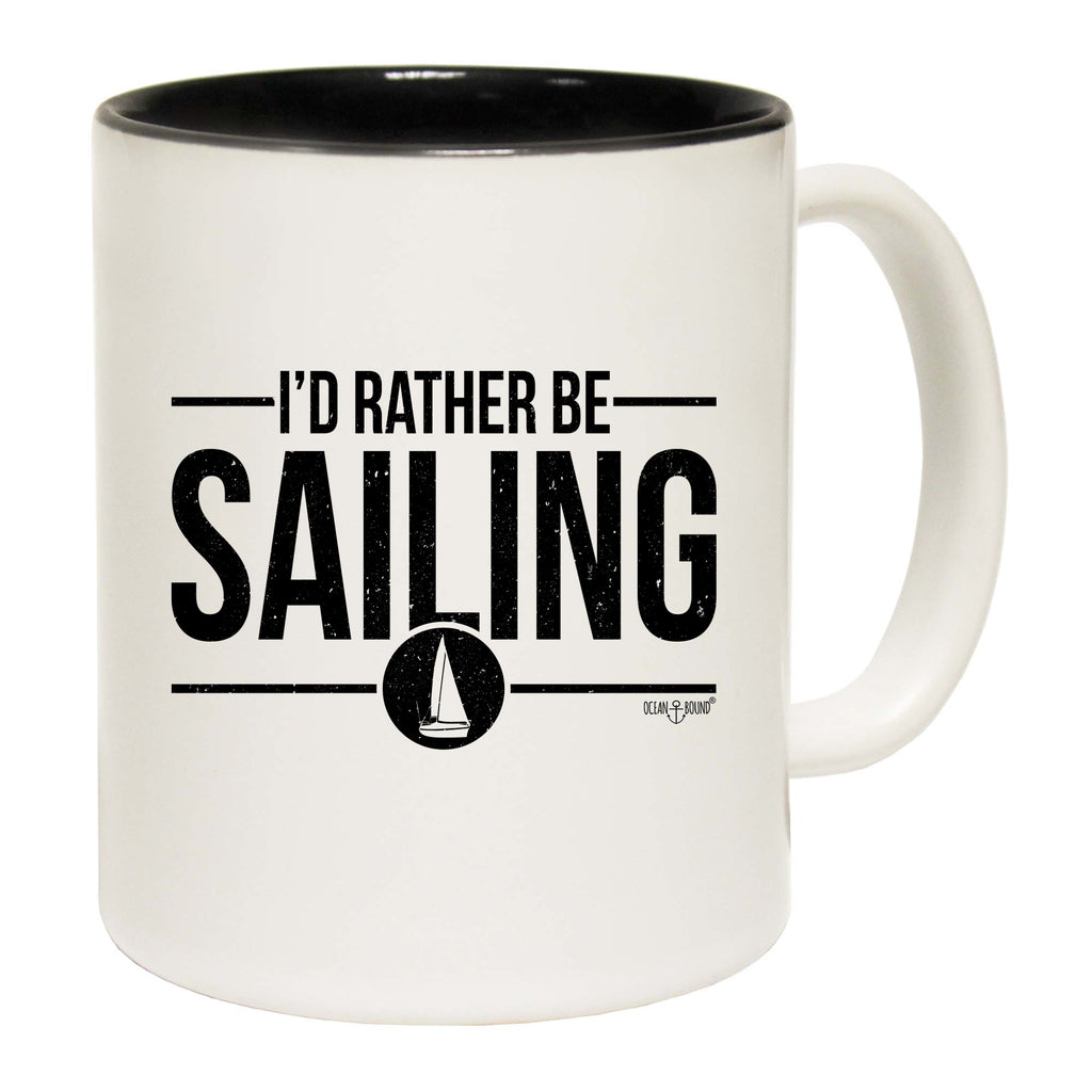 Ob Id Rather Be Sailing - Funny Coffee Mug