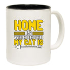 Cat Home Is Wherever My Cat Is - Funny Coffee Mug
