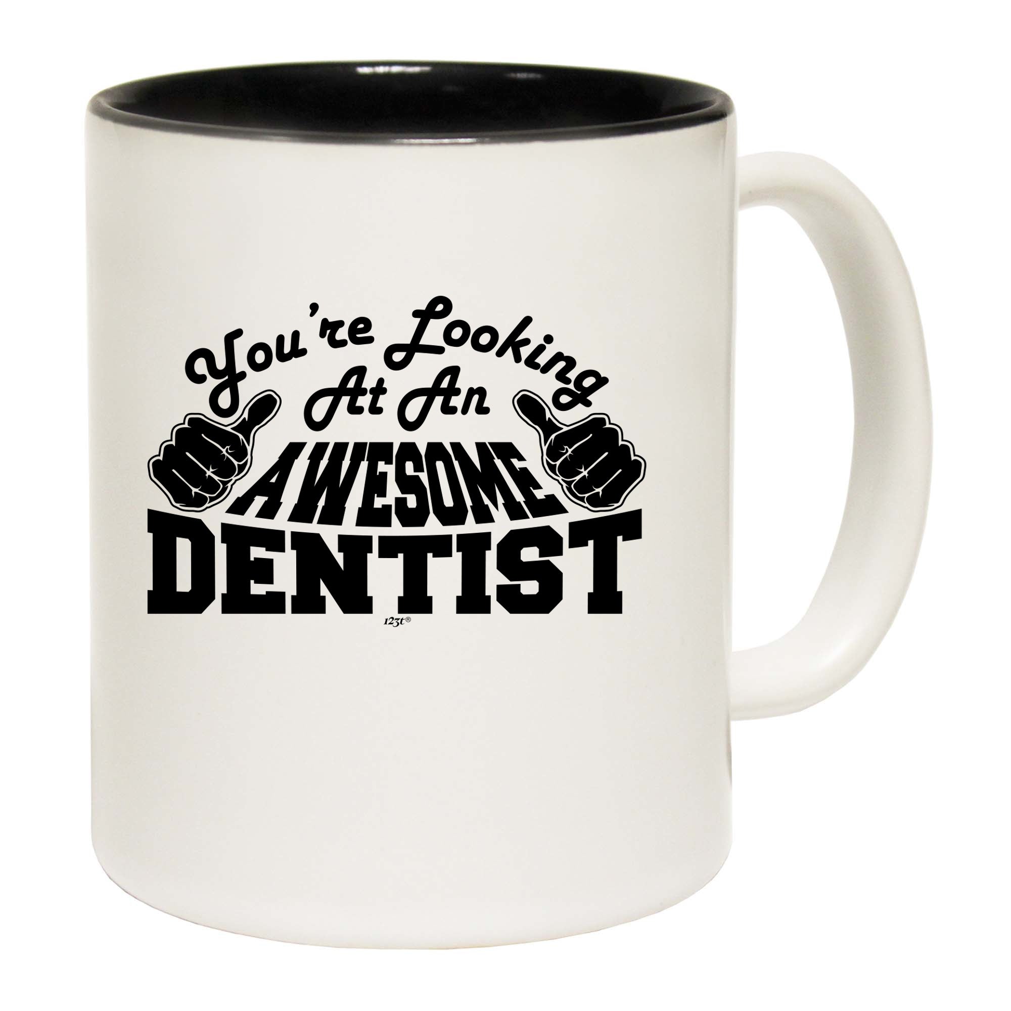 Youre Looking At An Awesome Dentist - Funny Coffee Mug