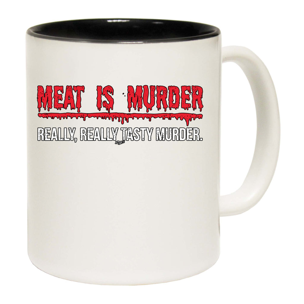 Meat Really Really Tasty - Funny Coffee Mug
