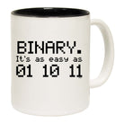 Binary Its As Easy As 01 10 11 - Funny Coffee Mug Cup