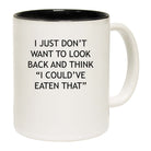 I Couldve Eaten That - Funny Coffee Mug