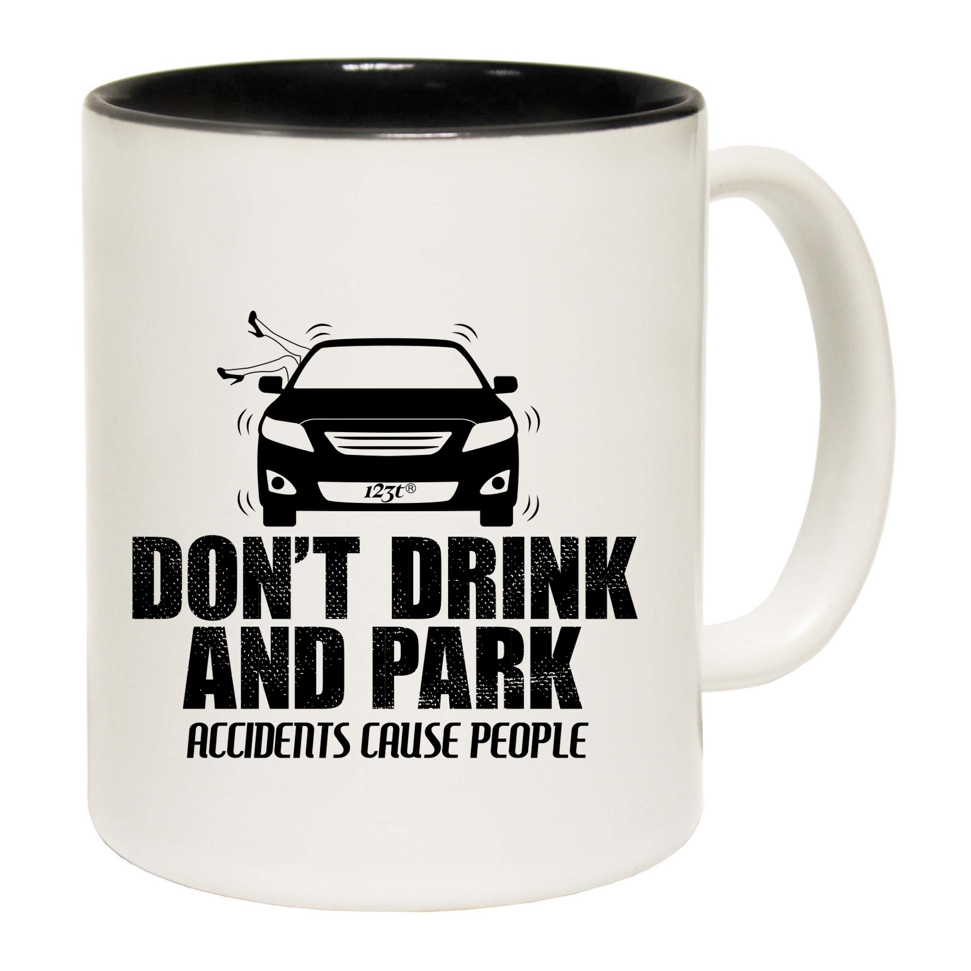 Dont Drink And Park - Funny Coffee Mug Cup