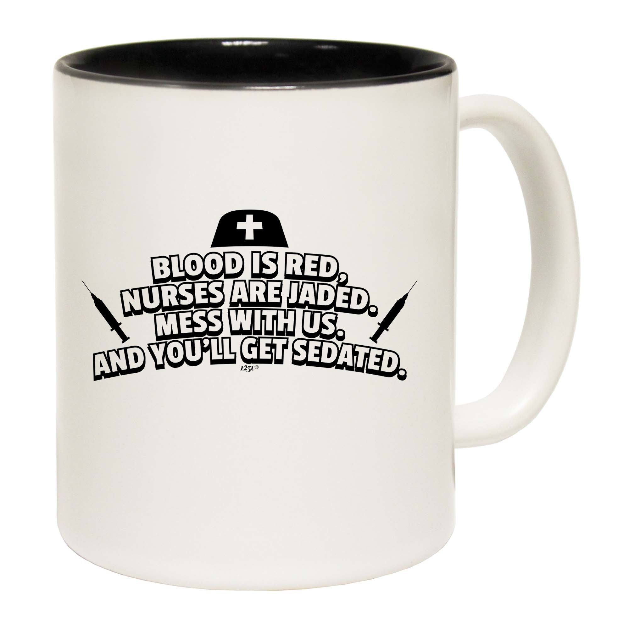 Blood Is Red Nurses Are Jaded - Funny Coffee Mug Cup