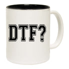 Dtf - Funny Coffee Mug Cup