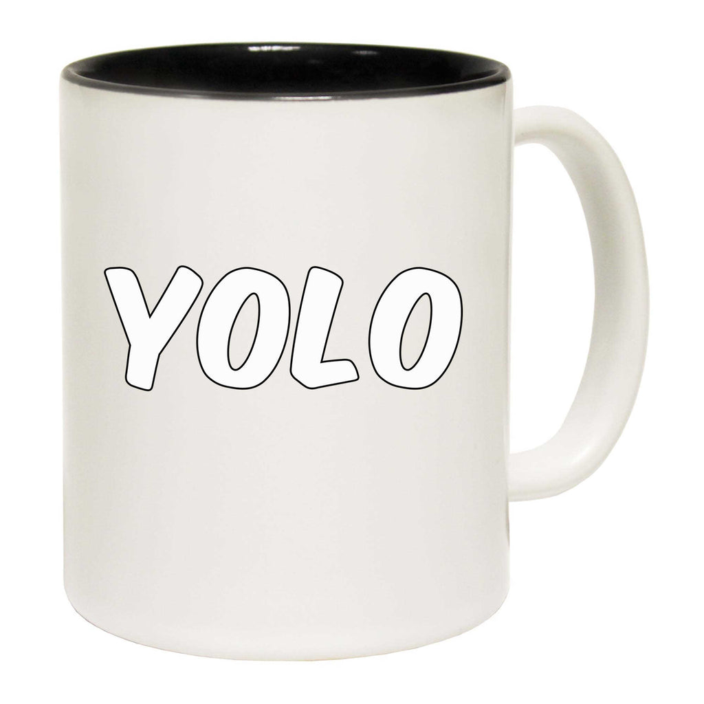 Yolo You Only Live Once Fashion - Funny Coffee Mug