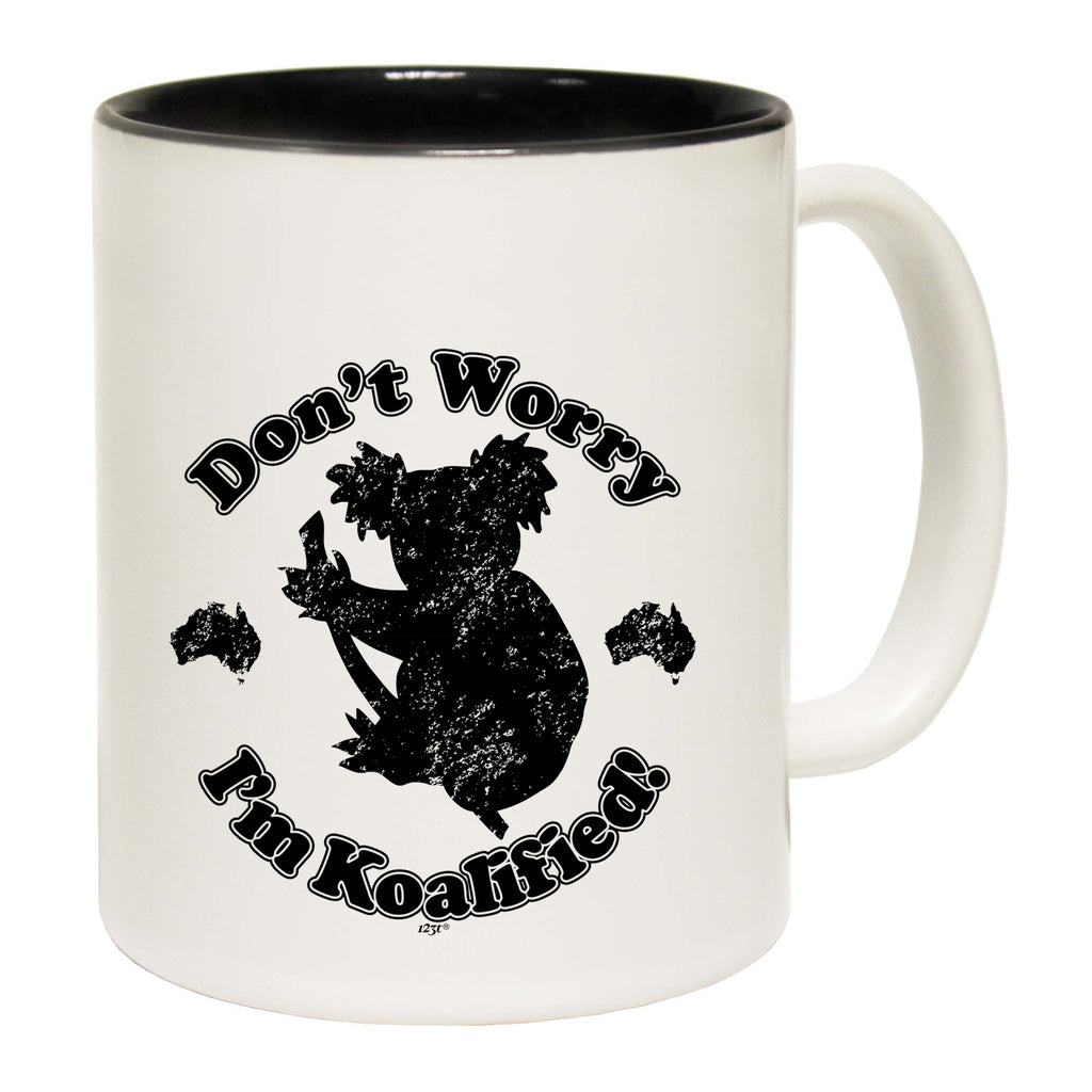 Dont Worry Im Koalified Koala - Funny Coffee Mug Cup