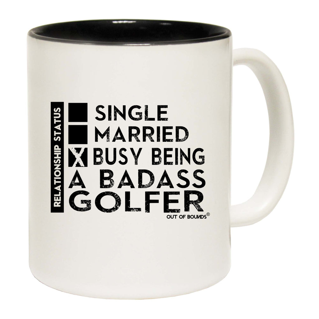 Oob Relationship Status Badass Golfer - Funny Coffee Mug