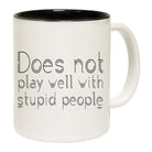 Does Not Play Well With - Funny Coffee Mug Cup